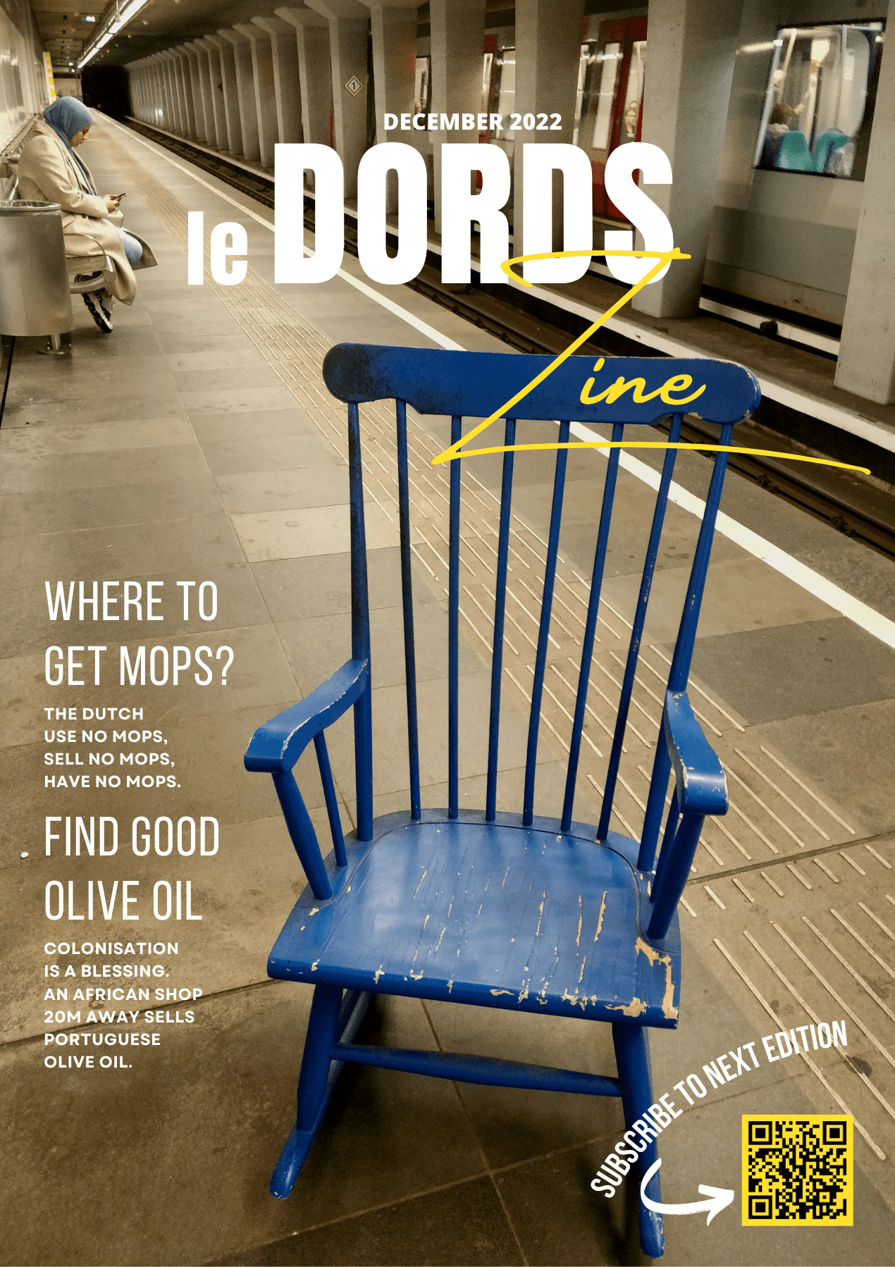 in the very first edition of \nleDordszine\n, we manifest claims for the existence of the magazine, while showing you \nleDords\n \nthrough the eyes of the rocking-iconic blue chair.\nwe vomit our feelings about the housing crisis in the Netherlands, showcase the very first episode of the adult reality comics: \nleDordszoons \nand disclose the secret life story of one bibelot from \nleDords\n.